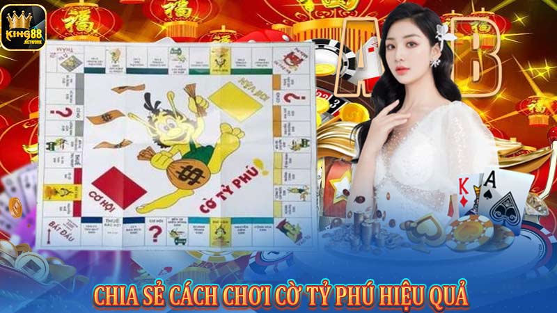 Chia sẻ cách chơi cờ tỷ phú hiệu quả